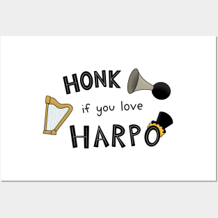 Honk If You Love Harpo Posters and Art